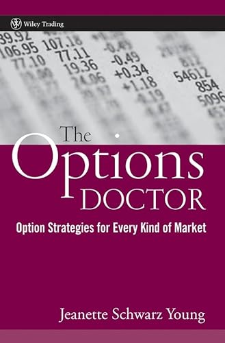 The Options Doctor: Option Strategies for Every Kind of Market: Options Strategies for Every Kind...
