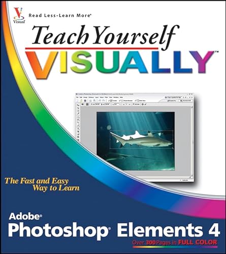 Stock image for Teach Yourself VISUALLY Photoshop Elements 4 for sale by HPB-Ruby