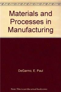 9780471778110: Materials and Processes in Manufacturing
