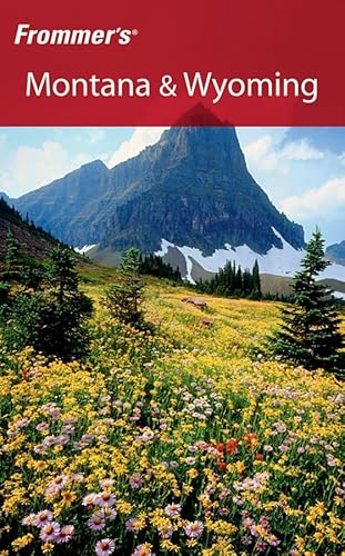 Beispielbild fr Frommer's Montana & Wyoming (Frommer's Complete Guides) zum Verkauf von Wonder Book