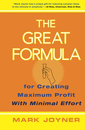 Beispielbild fr The Great Formula for Creating Maximum Profit With Minimal Effort zum Verkauf von Blackwell's