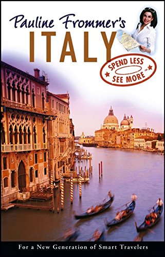 Pauline Frommer's Italy (Pauline Frommer Guides) (9780471778608) by Bain, Keith; Bramblett, Reid; De Bruyn, Pippa; Fink, William; Latza Nadeau, Barbie