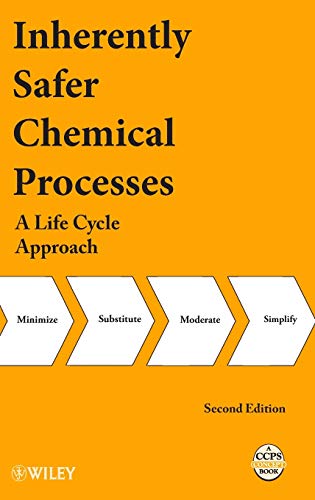 Imagen de archivo de Inherently Safer Chemical Processes: A Life Cycle Approach a la venta por 3rd St. Books