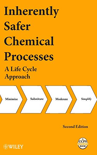 Stock image for Inherently Safer Chemical Processes: A Life Cycle Approach for sale by 3rd St. Books