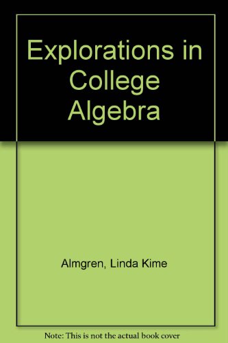 9780471780397: (wcs)Explorations in College Algebra 3rd Edition with Trig Functions Set