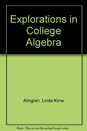 9780471780397: (WCS)Explorations in College Algebra 3rd Edition with Trig Functions Set
