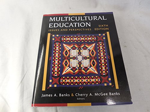 Multicultural Education 6e: Issues and Perspectives (9780471780472) by Banks, James A.