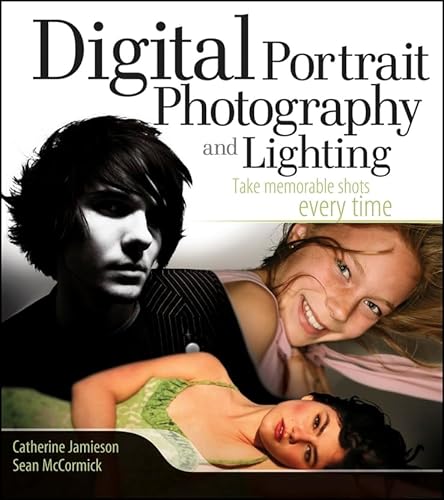 Beispielbild fr Digital Portrait Photography and Lighting : Take Memorable Shots Every Time zum Verkauf von Better World Books