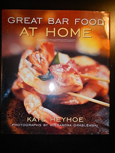 Beispielbild fr Great Bar Food at Home zum Verkauf von Better World Books