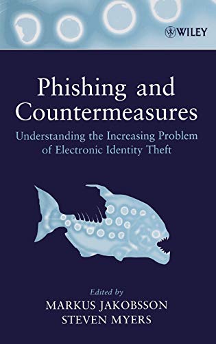 Stock image for Phishing and Countermeasures : Understanding the Increasing Problem of Electronic Identity Theft for sale by Better World Books