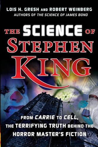 Beispielbild fr The Science of Stephen King : From Carrie to Cell, the Terrifying Truth Behind the Horror Masters Fiction zum Verkauf von Better World Books
