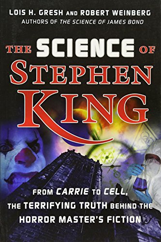 Stock image for The Science of Stephen King : From Carrie to Cell, the Terrifying Truth Behind the Horror Masters Fiction for sale by Better World Books