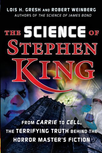 Stock image for The Science of Stephen King : From Carrie to Cell, the Terrifying Truth Behind the Horror Masters Fiction for sale by Better World Books