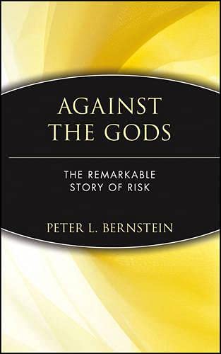 9780471782674: Against the Gods: The Remarkable Story of Risk: The Remarkable Story of Risk