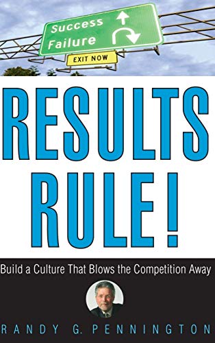 Beispielbild fr Results Rule!: Build a Culture That Blows the Competition Away zum Verkauf von Wonder Book