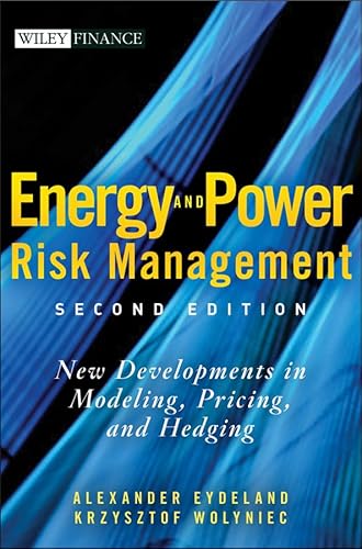 9780471784210: Energy and Power Risk Management: New Developments in Modelings, Pricing, and Hedging (Wiley Finance Series)