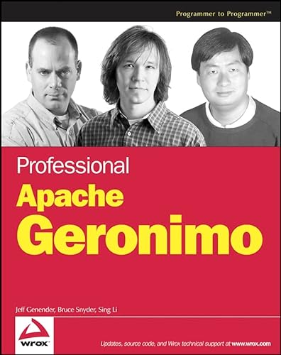 Professional Apache Geronimo (Wrox Professional Guides) (9780471785439) by Genender, Jeff; Snyder, Bruce; Li, Sing