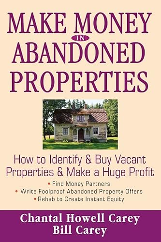9780471786733: Make Money in Abandoned Properties: How to Identify And Buy Vacant Properties And Make a Huge Profit