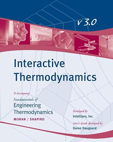 Fundamentals of Engineering Thermodynamics, Interactive Thermo User Guide (9780471787334) by Moran, Michael J.; Shapiro, Howard N.