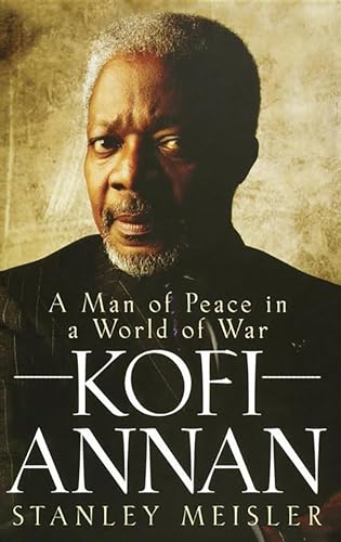 Beispielbild fr Kofi Annan : A Man of Peace in a World of War zum Verkauf von Better World Books: West