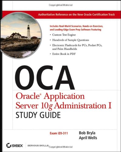 Beispielbild fr OCA: Oracle Application Server 10g Administration I Study Guide (Exam 1Z0-311) zum Verkauf von Wonder Book