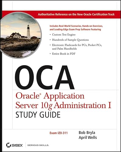 Imagen de archivo de OCA: Oracle Application Server 10g Administration I Study Guide (Exam 1Z0-311) a la venta por Wonder Book