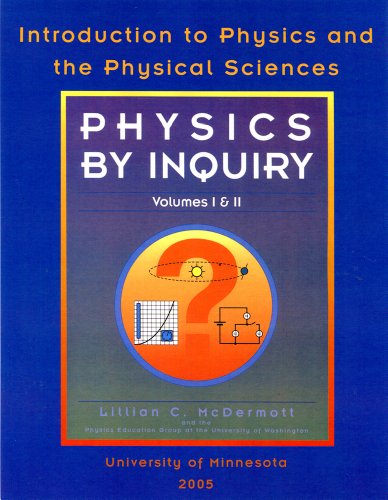 Physics By Inquiry (Introduction to Physics and the Physical Sciences, Volume 1 and 2) (9780471788119) by Lillian C. McDermott