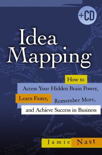 9780471788621: Idea Mapping: How to Access Your Hidden Brain Power, Learn Faster, Remember More, and Achieve Success in Business