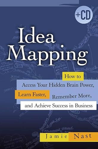 Stock image for Idea Mapping: How to Access Your Hidden Brain Power, Learn Faster, Remember More, and Achieve Success in Business + CD for sale by Sigrun Wuertele buchgenie_de