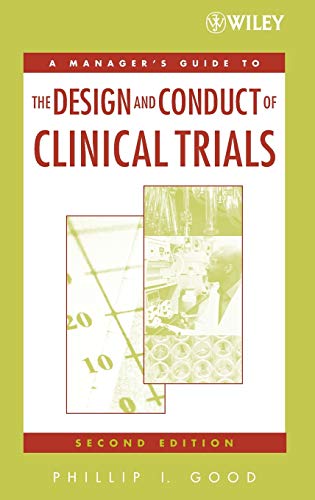 Imagen de archivo de A Manager's Guide to the Design and Conduct of Clinical Trials a la venta por HPB-Red