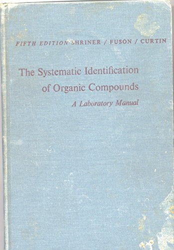Systematic Identification of Organic Compounds (9780471788737) by Ralph L And Et Al Shriner