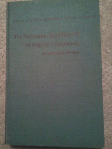 Stock image for The Systematic Identification of Organic Compounds: 5th Ed for sale by HPB-Red