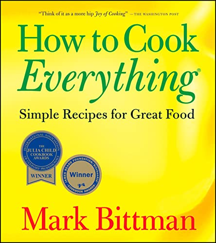 Beispielbild fr How to Cook Everything: Simple Recipes for Great Food (How to Cook Everything Series, 1) zum Verkauf von Goodwill of Colorado