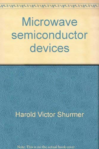 9780471789901: Microwave semiconductor devices by Harold Victor Shurmer