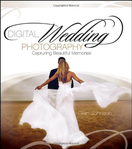 9780471790174: Digital Wedding Photography: Capturing Beautiful Memories
