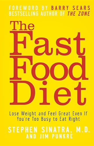 Beispielbild fr The Fast Food Diet : Lose Weight and Feel Great Even If You're Too Busy to Eat Right zum Verkauf von Better World Books