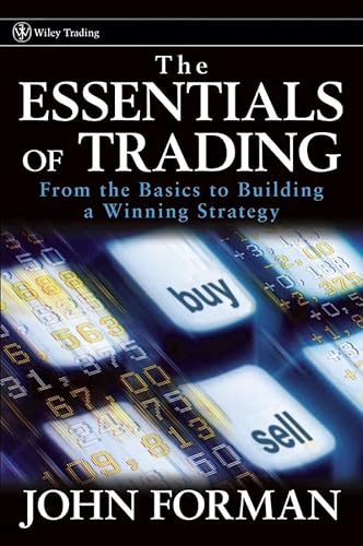 Beispielbild fr The Essentials of Trading: From the Basics to Building a Winning Strategy zum Verkauf von ThriftBooks-Atlanta