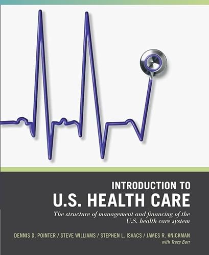 9780471790754: Introduction to the US Health Care System (Wiley Desktop Editions)