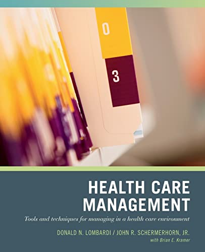 Beispielbild fr Wiley Pathways Healthcare Management : Tools and Techniques for Managing in a Health Care Environment zum Verkauf von Better World Books