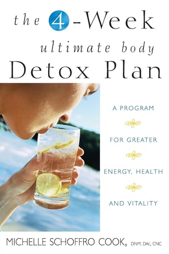 Imagen de archivo de The 4-Week Ultimate Body Detox Plan: A Program for Greater Energy, Health, and Vitality a la venta por Wonder Book