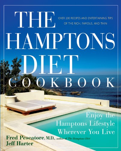 Beispielbild fr The Hamptons Diet Cookbook : Enjoying the Hamptons Lifestyle Wherever You Live zum Verkauf von Better World Books