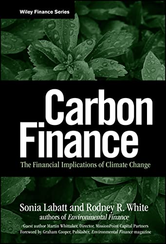 Beispielbild fr Carbon Finance : The Financial Implications of Climate Change zum Verkauf von Better World Books