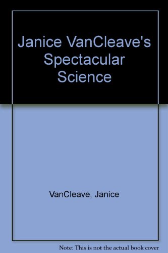 Janice VanCleave's Spectacular Science 9 Book Set (9780471794769) by VanCleave, Janice