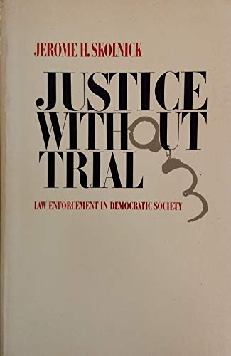 Beispielbild fr Justice Without Trial: Law Enforcement in Democratic Society zum Verkauf von BookDepart