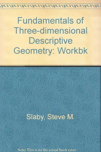 Beispielbild fr Workbook for Fundamentals of Three-Dimensional Descriptive Geometry, Second Edition zum Verkauf von Xochi's Bookstore & Gallery