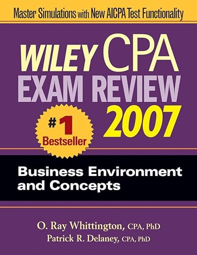 Wiley CPA Exam Review 2007 Business Environment and Concepts (9780471797654) by Delaney, Patrick R.; Whittington, O. Ray