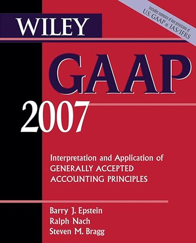 9780471798200: Wiley Gaap 2007: Interpretation and Application of Generally Accepted Accounting Principles