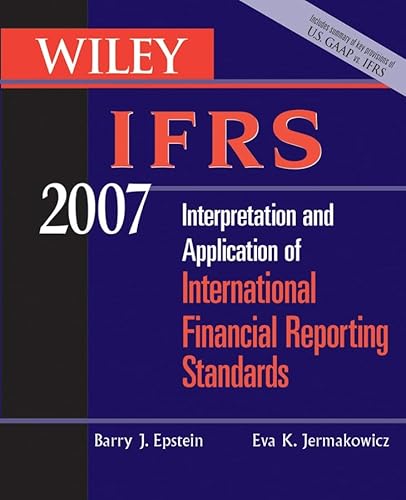 9780471798231: Wiley IFRS 2007: Interpretation and Application for International Financial Reporting Standards