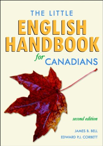 The Little English Handbook for Canadians (9780471798927) by Bell, James B.; Corbett, Edward P. J.