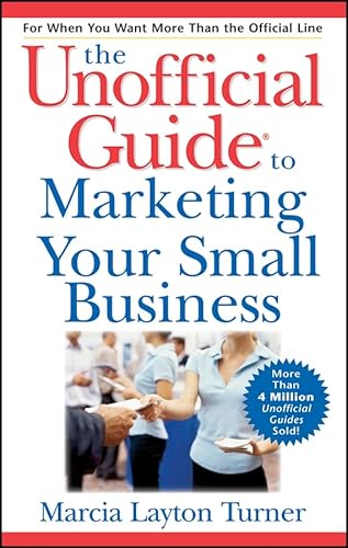 9780471799078: Unofficial Guide to Marketing Your Small Business
